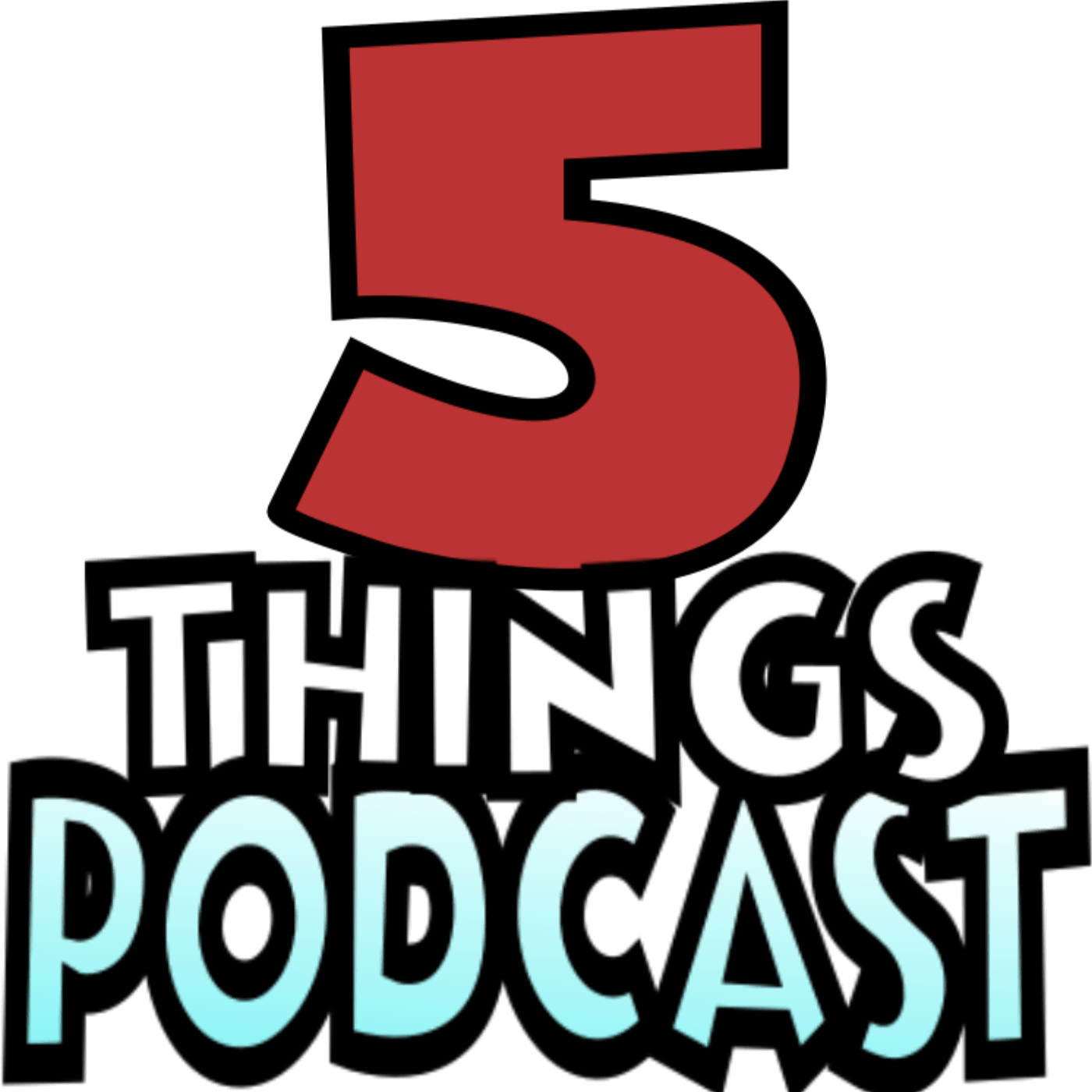 The 5 Things Podcast